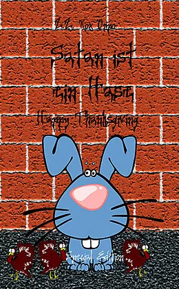 E-Book (epub) Satan ist ein Hase Happy Thanksgiving Special Edition von Z. Z. Rox Orpo