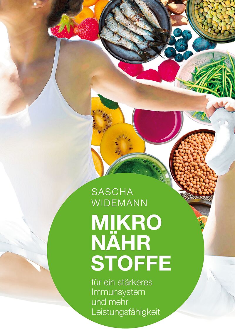 Mikronährstoffe für ein stärkeres Immunsystem und mehr Leistungsfähigkeit