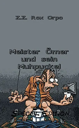 E-Book (epub) Meister Ömer und sein Muhpuckel Special Edition von Z. Z. Rox Orpo