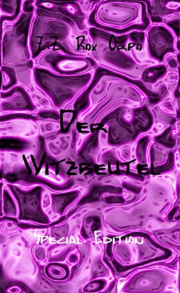 E-Book (epub) Der Witzbeutel Special Edition von Z. Z. Rox Orpo