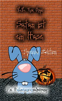 E-Book (epub) Satan ist ein Hase Die Halloweenverschwörung Special Edition von Z. Z. Rox Orpo