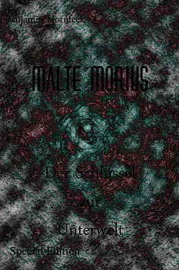 E-Book (epub) Malte Morius Der Schlüssel zur Unterwelt Special Edition von Benjamin Hornfeck