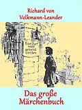 E-Book (epub) Das große Märchenbuch von Richard Volkmann-Leander