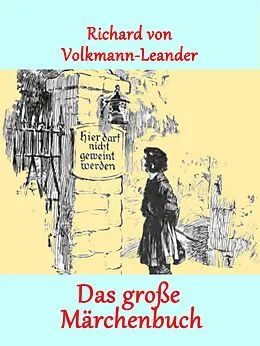E-Book (epub) Das große Märchenbuch von Richard Volkmann-Leander