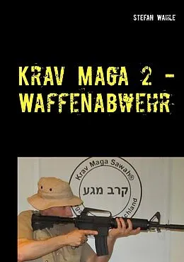 E-Book (epub) Krav Maga 2 - Waffenabwehr von Stefan Wahle
