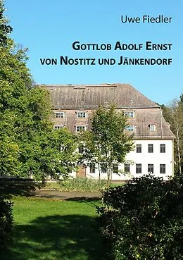 E-Book (epub) Gottlob Adolf Ernst von Nostitz und Jänkendorf von Uwe Fiedler