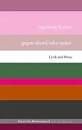 E-Book (epub) Gegen abend oder später von Ingeborg Kaiser