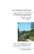 E-Book (epub) Philosophie "to go". Der Philosophenweg in Garmisch-Partenkirchen von Sylvia Mandt, Ferdinand Schmid