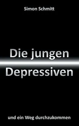 E-Book (epub) Die jungen Depressiven von Simon Schmitt