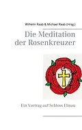 E-Book (epub) Die Meditation der Rosenkreuzer von Wilhelm Raab
