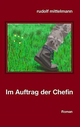 E-Book (epub) Im Auftrag der Chefin von Rudolf Mittelmann