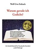 E-Book (epub) Warum gerade ich Gedicht? von Wolf-Uwe Erdzack