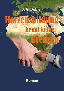E-Book (epub) Herzensbildung kennt keine Grenzen von J. G. Dobler