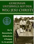 E-Book (epub) Die 15. Mennonitische Weltkonferenz in Paraguay vom 15. - 19. Juli 2009 von Uwe Friesen