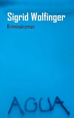 E-Book (epub) AGUA von Sigrid Wolfinger
