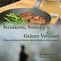 E-Book (epub) Steinkreis, Stosupp'n und Grüner Veltliner von Christian Brunner, Reinhard Brunner