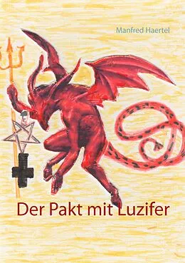 E-Book (epub) Der Pakt mit Luzifer von Manfred Haertel