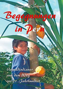 E-Book (epub) Begegnungen in Peru von Jürgen H. Schmidt