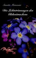E-Book (epub) Die Lichtströmungen des Glühwürmchens von Sassette Meissonier