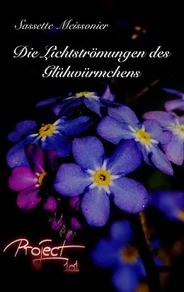 E-Book (epub) Die Lichtströmungen des Glühwürmchens von Sassette Meissonier