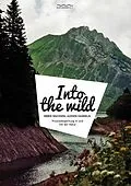 E-Book (epub) Into the wild von Hans Geißlinger, Robert Kozljanic;, Hendrik Hadlich
