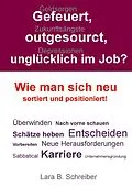 E-Book (epub) Gefeuert, outgesourct, unglücklich im Job? von Lara B. Schreiber