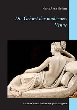 E-Book (epub) Die Geburt der modernen Venus von Maria Anna Flecken