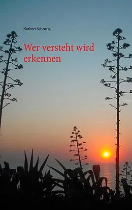 E-Book (epub) Wer versteht wird erkennen von Norbert Scheurig