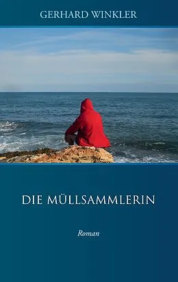 E-Book (epub) Die Müllsammlerin von Gerhard Winkler