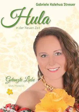 E-Book (epub) Hula in der Neuen Zeit von Gabriele Kalehua Streuer