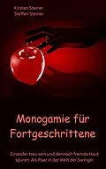 E-Book (epub) Monogamie für Fortgeschrittene von Kirsten Steiner, Steffen Steiner