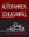 E-Book (epub) Sicher Autofahren nach Schlaganfall von Edith Grünseis-Pacher