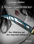 E-Book (epub) Orcus Gammeus von Leonie Halter