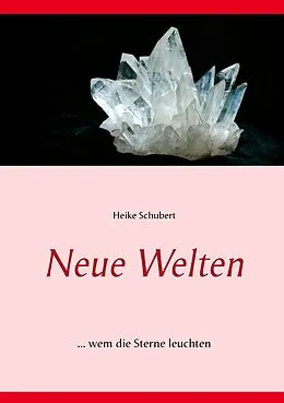 E-Book (epub) Neue Welten von Heike Schubert