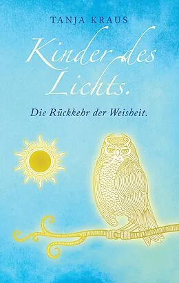 E-Book (epub) Kinder des Lichts von Tanja Kraus