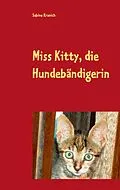 E-Book (epub) Miss Kitty, die Hundebändigerin von Sabine Kranich