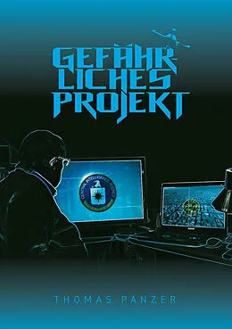 E-Book (epub) Gefährliches Projekt von Thomas Panzer