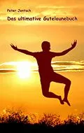 E-Book (epub) Das ultimative Gutelaunebuch von Peter Jentsch