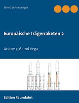 E-Book (epub) Europäische Trägerraketen 2 von Bernd Leitenberger