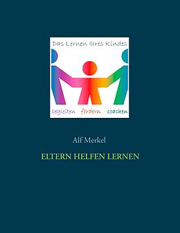 E-Book (epub) Eltern helfen lernen von Alf Merkel
