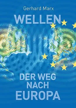 E-Book (epub) Wellen - der Weg nach Europa von Gerhard Marx