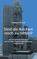 E-Book (epub) Sind die Kirchen noch zu retten? von Helmut Fischer