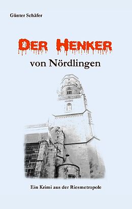 E-Book (epub) Der Henker von Nördlingen von Günter Schäfer