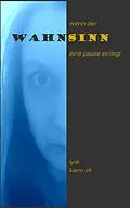 E-Book (epub) Wenn der Wahnsinn eine Pause einlegt von Katrin Zill