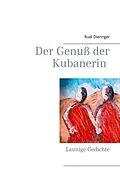 E-Book (epub) Der Genuß der Kubanerin von Rudi Dieringer