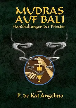 E-Book (epub) Mudras auf Bali - Handhaltungen der Priester von P. De Kat Angelino