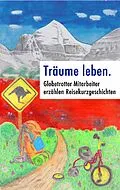E-Book (epub) Träume leben. von Björn Lampmann, Florian Wolf, Heinz Gsottberger