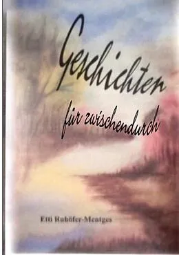 E-Book (epub) Geschichten für zwischendurch von Edith Ruhöfer-Mentges