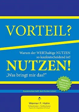 E-Book (epub) Vorteil-/Nutzen-Argumentation von Werner F. Hahn