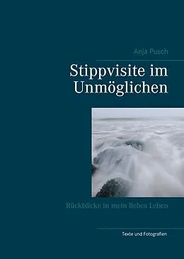 E-Book (epub) Stippvisite im Unmöglichen von Anja Pusch